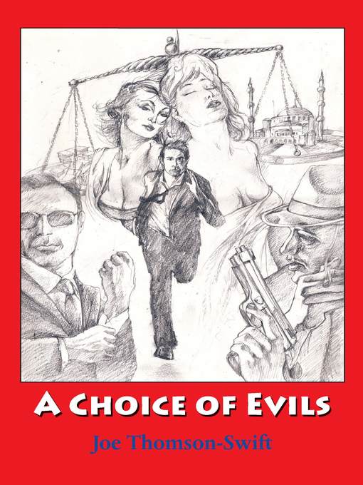 Title details for A Choice of Evils by Joe Thompson-Swift - Available